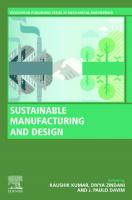 Sustainable Manufacturing and Design (Woodhead Publishing Reviews: Mechanical Engineering Series) [1 ed.]
 0128221240, 9780128221242