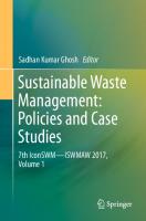 Sustainable Waste Management: Policies and Case Studies: 7th IconSWM—ISWMAW 2017, Volume 1 [1st ed.]
 978-981-13-7070-0;978-981-13-7071-7
