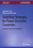 Switching Strategies for Power Electronic Converters: Examples with Python Simulations (Synthesis Lectures on Power Electronics) [1st ed. 2024]
 3031414047, 9783031414046