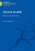 Sylvia Plath: Poetry and Existence
 9781472505897, 9781472513939, 9781472536150, 9781472535412
