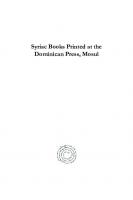 Syriac Books Printed at the Dominican Press, Mosul: With an Appendix Containing the Syriac Books Printed at the Chaldean Press, Mosul
 9781607241041, 1607241048