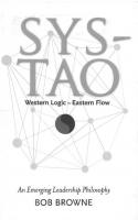 Sys-Tao: Western Logic ~ Eastern Flow. An Emerging Leadership Philosophy
 9781937462000, 9781937462109, 9781937462215
