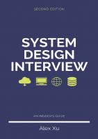 System Design Interview: An Insider’s Guide [2 ed.]
 9798664653403