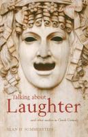 Talking about Laughter: And Other Studies in Greek Comedy
 0199554196, 9780199554195, 9780191569685