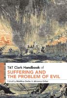 T&T Clark Handbook of Suffering and the Problem of Evil
 9780567682437,  9780567682468,  9780567682444