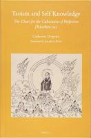 Taoism and Self Knowledge: The Chart for the Cultivation of Perfection (Xiuzhen Tu)
 900438345X, 9789004383456