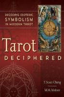 Tarot Deciphered: Decoding Esoteric Symbolism in Modern Tarot
 0738764477, 9780738764474