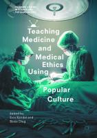 Teaching Medicine and Medical Ethics Using Popular Culture
 9783319654515, 3319654519