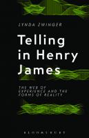 Telling in Henry James: The Web of Experience and the Forms of Reality
 1501309005, 9781501309007