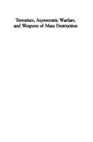 Terrorism, Asymmetric Warfare, and Weapons of Mass Destruction : Defending the U. S. Homeland
 9780313006906, 9780275974275