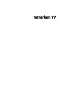 Terrorism TV: Popular Entertainment in Post-9/11 America [Illustrated]
 9780700618378, 9780700618385