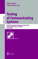 Testing of Communicating Systems: 15th IFIP International Conference, TestCom 2003, Sophia Antipolis, France, May 26-28, 2003, Proceedings (Lecture Notes in Computer Science, 2644)
 3540401237, 9783540401230