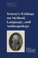 Tetens’s Writings on Method, Language, and Anthropology
 9781350081444, 9781350081475, 9781350081451