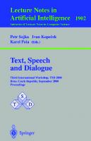 Text, Speech and Dialogue: Third International Workshop, TSD 2000 Brno, Czech Republic, September 13-16, 2000 Proceedings (Lecture Notes in Computer Science, 1902)
 3540410422, 9783540410423
