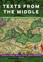 Texts from the Middle: Documents from the Mediterranean World, 650–1650 [1 ed.]
 0520296532, 9780520296534