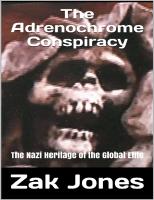 The Adrenochrome Conspiracy: The Nazi Heritage of the Global Elite