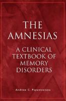 The Amnesias : A Clinical Textbook of Memory Disorders
 9780198038528, 9780195172454
