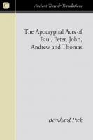 The Apocryphal Acts of Paul, Peter, John, Andrew and Thomas
 1597526738