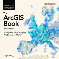 The ArcGIS Book: 10 Big Ideas about Applying The Science of Where (The ArcGIS Books)
 9781589484870, 1589484878