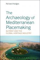 The Archaeology of Mediterranean Placemaking: Butrint and the Global Heritage Industry
 9781350006621, 9781350006652, 9781350006645