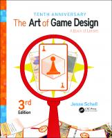 The Art of Game Design: A Book of Lenses [3, Tenth Anniversary ed.]
 1138632058, 9781138632059