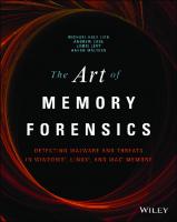 The art of memory forensics: detectiong malware and threats in Windows, Linux, and Mac memory [1 ed.]
 1118825098,  9781118825099,  1118825047,  9781118825044