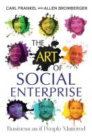The Art of Social Enterprise : Business as if People Mattered
 9781550925340, 9780865717305