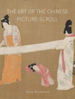 The Art of the Chinese Picture-Scroll
 9781789147964