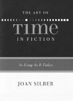 The Art of Time in Fiction: As Long as It Takes [Original ed.]
 1555975305, 9781555975302