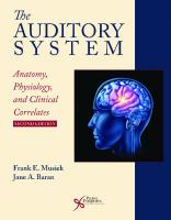 The auditory system : anatomy, physiology, and clinical correlates [Second edition.]
 9781944883003, 1944883002