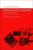 The Bloomsbury Handbook of Popular Music Education: Perspectives and Practices
 9781350049413, 9781350049444, 9781350049437