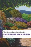 The Bloomsbury Handbook to Katherine Mansfield
 9781350111448, 9781350111479, 9781350111462