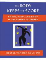 The Body Keeps the Score: Brain, Mind, and Body in the Healing of Trauma
 1101608307, 9781101608302