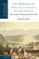 The Borders of Race in Colonial South Africa : The Kat River Settlement, 1829-1856
 9781107703971, 9781107042490