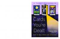 The Cards You're Dealt: How to Deal when Life Gets Real (A Tarot Guidebook) [Team-IRA]
 1578638038, 9781578638031