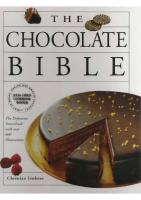 The Chocolate Bible: The Definitive Sourcebook, with over 600 Illustrations
 078581907X, 9780785819073