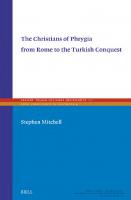 The Christians of Phrygia from Rome to the Turkish Conquest
 9004546375, 9789004546370