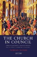 The Church in Council: Conciliar Movements, Religious Practice and the Papacy from Nicaea to Vatican II
 9780755625581, 9780857718884
