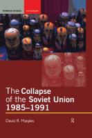 The Collapse of the Soviet Union, 1985-1991
 113813077X, 9781138130777