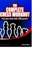 The Complete Chess Workout: Train your brain with 1500 puzzles! [Paperback ed.]
 1857445325, 9781857445329