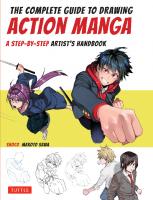 The Complete Guide to Drawing Action Manga: A Step-by-Step Artist's Handbook
 9784805315255, 9781462920891, 4805315253