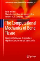 The Computational Mechanics of Bone Tissue: Biological Behaviour, Remodelling Algorithms and Numerical Applications (Lecture Notes in Computational Vision and Biomechanics, 35)
 3030375404, 9783030375409