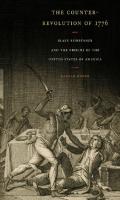 The Counter-Revolution of 1776: Slave Resistance and the Origins of the United States of America
 9781479874972