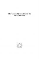 The Coup of Jehoiada and the Fall of Athaliah: The Discourses and Textual Production of 2 Kings 11
 9781463236823