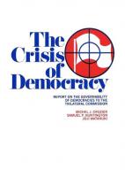 The Crisis of Democracy: Report on the Governability of Democracies to the Trilateral Commission
 0814713645, 0814713643