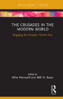 The Crusades in the Modern World: Engaging the Crusades, Volume Two
 1202903138, 9781351250481