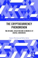 The Cryptocurrency Phenomenon: The Origins, Evolution and Economics of Digital Currencies
 1032404426, 9781032404424