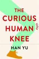 The Curious Human Knee
 9780231556774