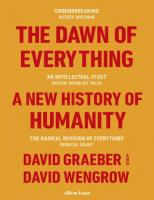 The Dawn of Everything: A New History of Humanity
 9780241402450