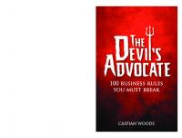 The devil's advocate 100 business rules you must break [Edition One]
 9780273779490, 9780273781646, 0273779494, 9780273781608, 027378160X, 9780273781615, 0273781618